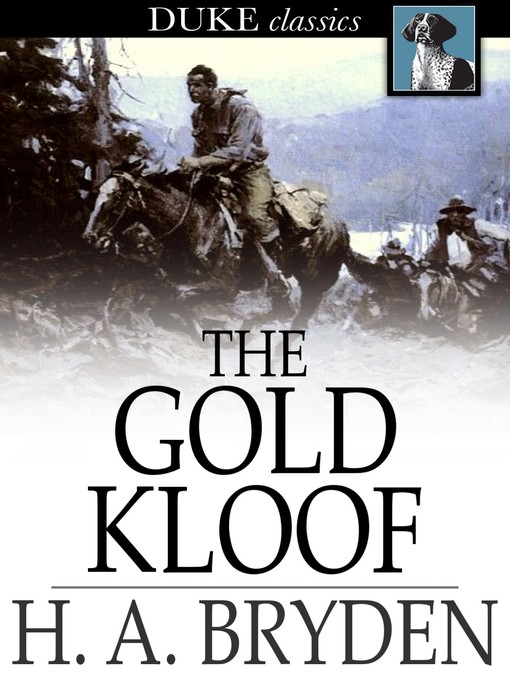 Title details for The Gold Kloof by H. A. Bryden - Available